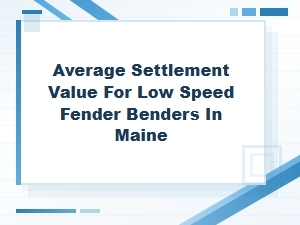 Settlement Values for Low-Speed Maine Fender Benders